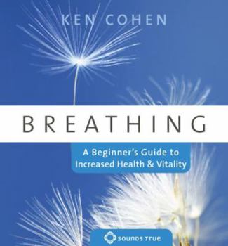 Audio CD Breathing: A Beginner's Guide to Increased Health and Vitality Book