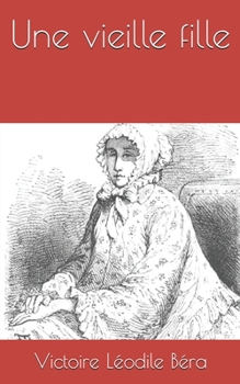 Paperback Une vieille fille [French] Book