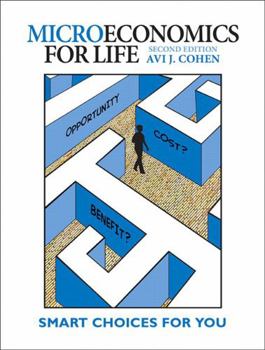 Paperback Microeconomics for Life: Smart Choices for You Book