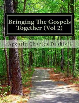 Paperback Bringing the Gospels Together (Vol 2): Bringing the Gospels Together Book