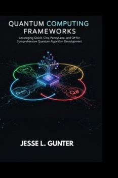 Paperback Quantum Computing Frameworks Book