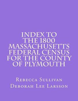 Paperback Index to the 1800 Massachusetts Federal Census for the County of Plymouth Book