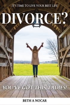 Paperback Divorce? You've Got This, Ladies! Book