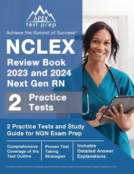 Paperback NCLEX Review Book 2023 and 2024 Next Gen RN: 2 Practice Tests and Study Guide for NGN Exam Prep [Includes Detailed Answer Explanations] Book