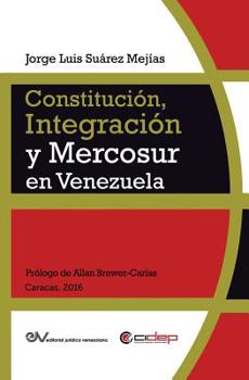 Paperback Constitución, Integración Y Mercosur En Venezuela [Spanish] Book