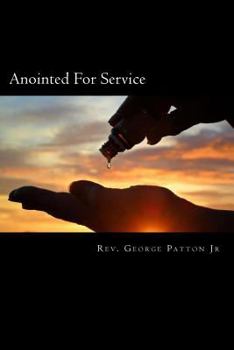 Paperback Anointed For Service: A Roadmap to God's Greater Anointing Book