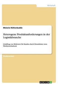 Paperback Heterogene Produktanforderungen in der Logistikbranche [German] Book