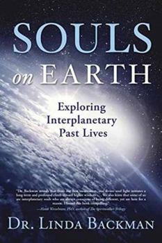 Paperback Souls on Earth: Exploring Interplanetary Past Lives Book