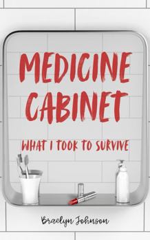 Paperback Medicine Cabinet: What I Took To Survive Book