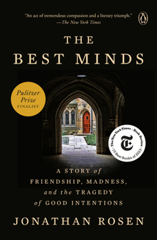 Paperback The Best Minds: A Story of Friendship, Madness, and the Tragedy of Good Intentions Book