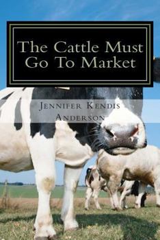 Paperback The Cattle Must Go To Market Book