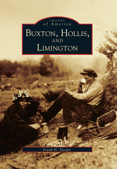 Buxton, Hollis, and Limington (Images of America: Maine) - Book  of the Images of America: Maine