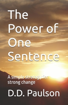 Paperback The Power of One Sentence: A simple strategy for strong change Book