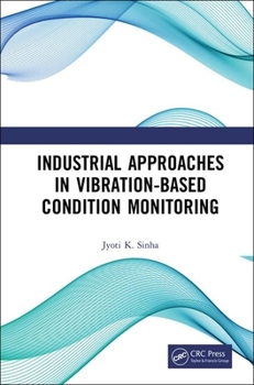 Hardcover Industrial Approaches in Vibration-Based Condition Monitoring Book