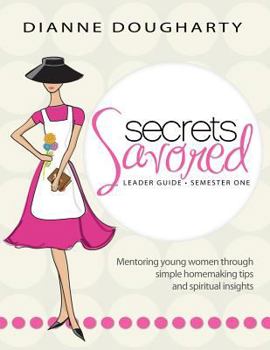 Paperback Secrets Savored Leader Guide Semester One Book