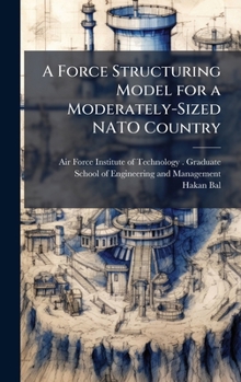 Hardcover A Force Structuring Model for a Moderately-Sized NATO Country Book