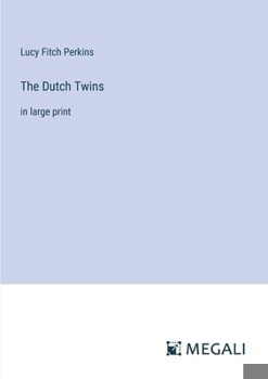 Paperback The Dutch Twins: in large print Book