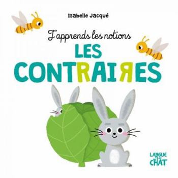 Paperback Les contraires - J'apprends les notions [French] Book