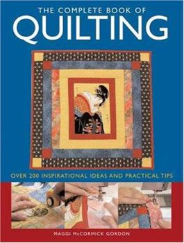 Spiral-bound The Complete Book of Quilting: Over 200 Inspirational Ideas and Practical Tips Book