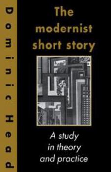 Hardcover The Modernist Short Story: A Study in Theory and Practice Book