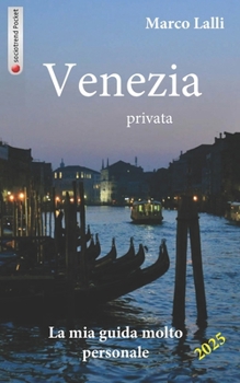 Paperback Venezia privata: La mia guida molto personale [Italian] Book