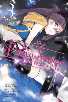 処刑少女の生きる道 3 - Book #3 of the Executioner and Her Way of Life Manga