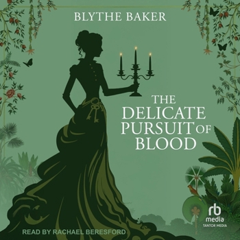 The Delicate Pursuit Of Blood (The Ladies Society For Murder)