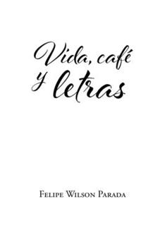 Paperback Vida, café y letras [Spanish] Book