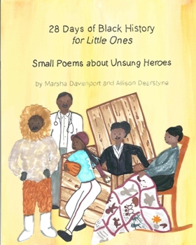 Paperback 28 Days of Black History for Little Ones: Small Poems about Unsung Heroes Book