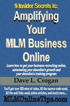 Paperback 9 Insider Secrets to: Amplifying Your MLM Business Online Book