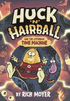 Library Binding Huck 'n' Hairball and the Litterbox Time Machine Book