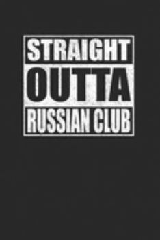 Paperback Straight Outta Russian Club 120 Page Notebook Lined Journal Book