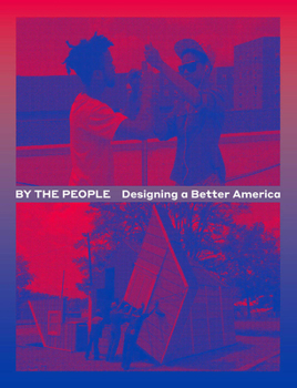 Paperback By the People: Designing a Better America Book