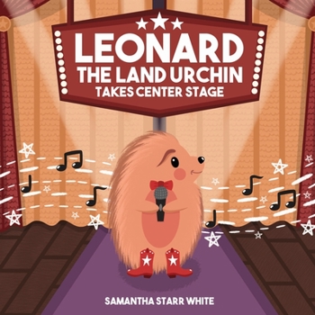 Paperback Leonard the Land Urchin Takes Center Stage [Large Print] Book