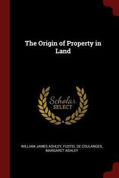 Paperback The Origin of Property in Land Book