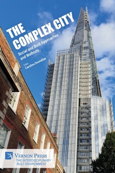 Paperback The Complex City: Social and Built Approaches and Methods Book