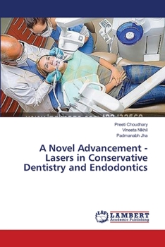 Paperback A Novel Advancement - Lasers in Conservative Dentistry and Endodontics Book