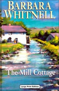 Hardcover The Mill Cottage [Large Print] Book