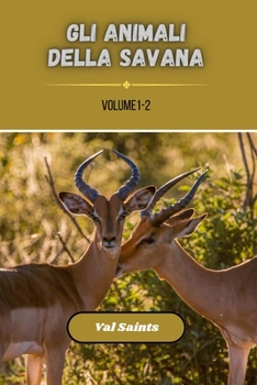Paperback Gli animali della savana volume 1-2: 2 album in 1 [Italian] Book