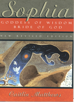 Paperback Sophia: Goddess of Wisdom, Bride of God Book