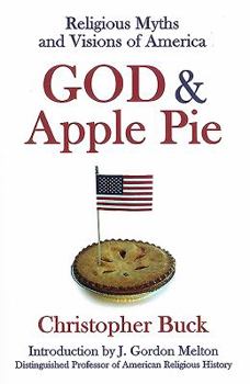 Paperback God & Apple Pie: Religious Myths and Visions of America Book