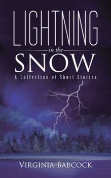 Paperback Lightning in the Snow: A Collection of Short Stories Book