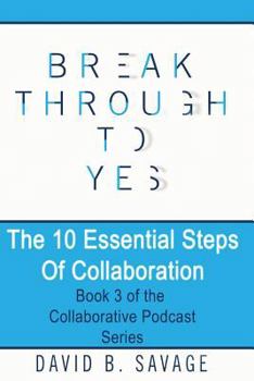 Paperback The 10 Essential Steps of Collaboration Book