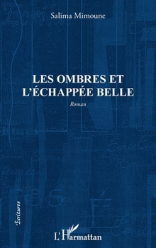 Paperback Les ombres et l'échappée belle [French] Book