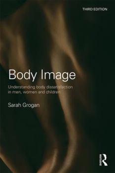 Paperback Body Image: Understanding Body Dissatisfaction in Men, Women and Children Book
