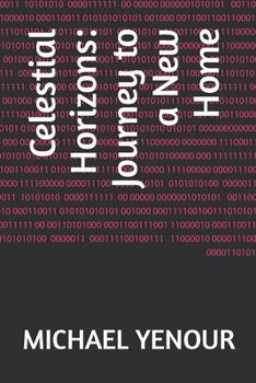 Paperback Celestial Horizons: Journey to a New Home Book