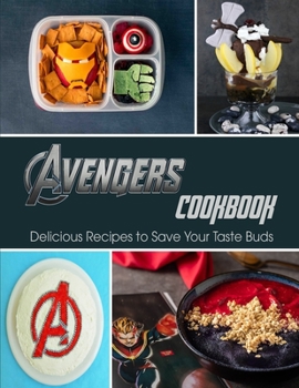 Paperback Avengers Cookbook: Delicious Recipes to Save Your Taste Buds Book