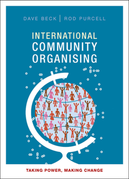 Paperback International Community Organising: Taking Power, Making Change Book