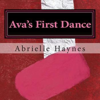 Paperback Ava's First Dance: A Lesson In Courage Book