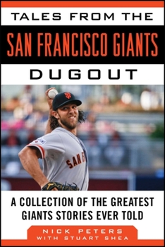 Hardcover Tales from the San Francisco Giants Dugout: A Collection of the Greatest Giants Stories Ever Told Book